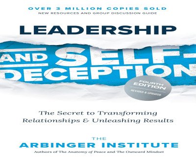 Transform Relationships with Leadership and Self-Deception