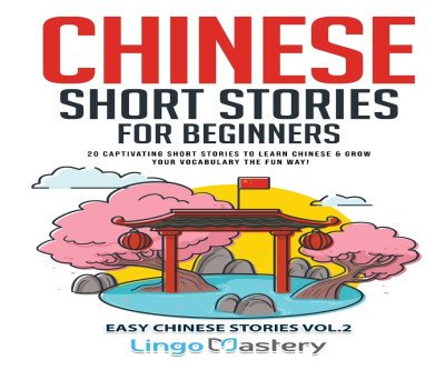 Learn Mandarin with 20 Fun Beginner Stories