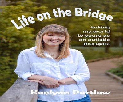 Life on the Bridge: Autism Insights