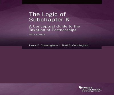 Master Partnership Taxation: Subchapter K Conceptual Guide 6th Ed