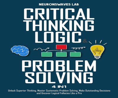 Master Critical Thinking & Decision Making Easily