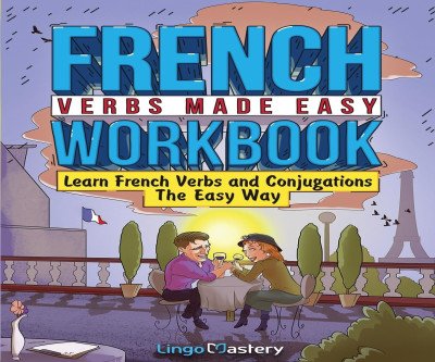 Master French Verbs & Conjugations Effortlessly