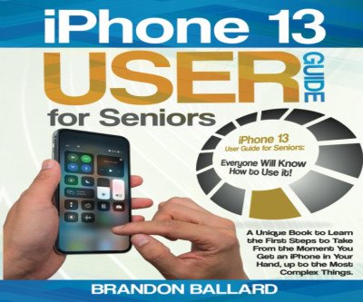 Master iPhone 13 Easily: Senior's Guide