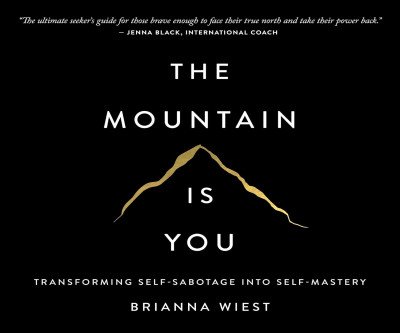 Mastering Yourself: The Mountain Is You Book