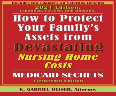 Protect Your Family from Nursing Home Costs: Medicaid Secrets