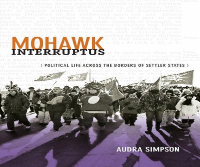 Mohawk Interruptus: Refusing Settler Citizenship