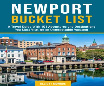 Unlock the Secrets of Newport: Your Ultimate Travel Guide