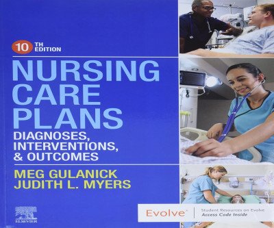 Nursing Care Plans 10th Edition: Evidence-Based Diagnoses & Outcomes