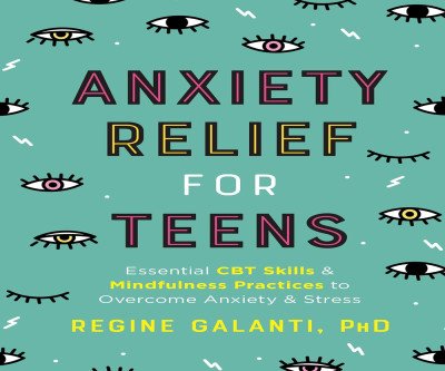 Overcome Anxiety: A Teen's Guide to Mindfulness