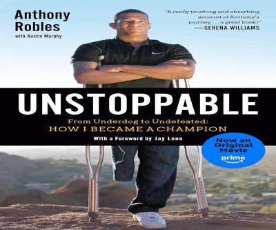 Overcoming Adversity: The Inspiring Journey of Anthony Robles