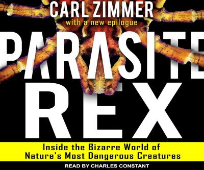 Parasite Rex Audiobook: Nature's Creepiest Invaders