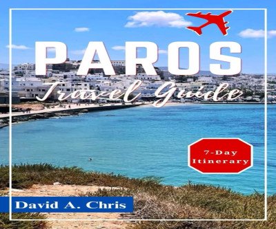 Unlock Paros Secrets: 2024 Travel Guide