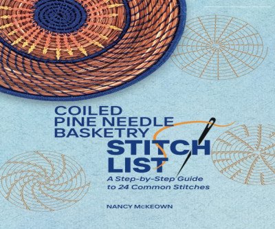 Master Pine Needle Basketry: 24 Essential Stitch Techniques