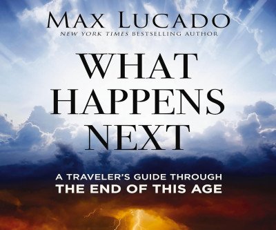 Prepare Without Fear: Max Lucado's End Times Audiobook