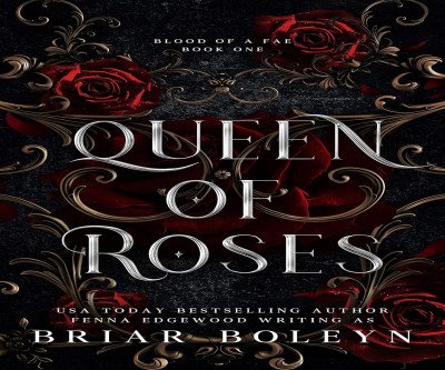 Queen of Roses: A Fae Princess's Dangerous Quest
