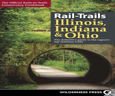 Explore 70+ Scenic Rail-Trails in IL, IN & OH