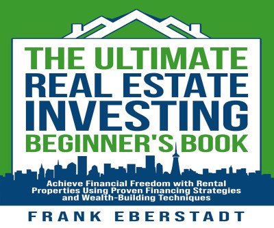Real Estate Freedom: Your Beginner's Guide to Passive Income