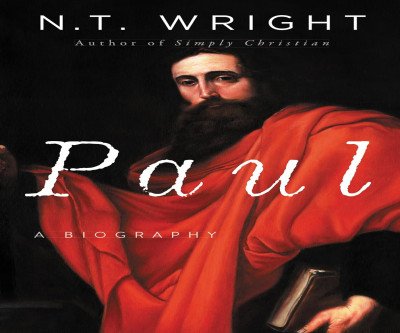 Rediscover Apostle Paul: N.T. Wright's Eye-Opening Biography