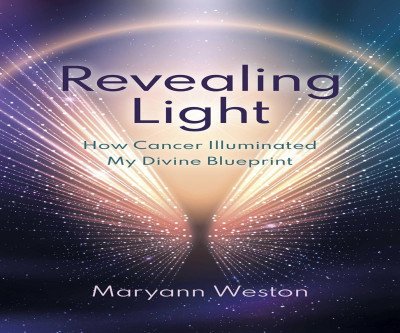 Revealing Light: A Spiritual Journey Through Cancer