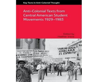 Revolutionary Student Voices: Central America's Anti-Colonial Archives 1929-1983