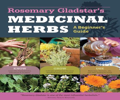 Heal Naturally with Rosemary Gladstar's Herb Guide