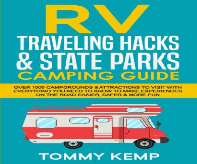 RV Hacks Guide: 1000+ Campgrounds & Pro Tips