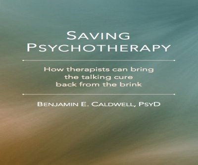 Saving Psychotherapy: Reviving the Talking Cure