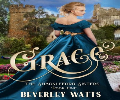 The Shackleford Sisters: A Witty Regency Romance