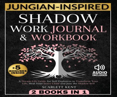 Transform Your Life: Shadow Work Journal & Workbook