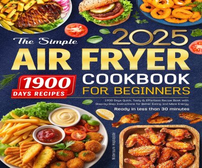 Effortless Cooking with The Simple Air Fryer Cookbook