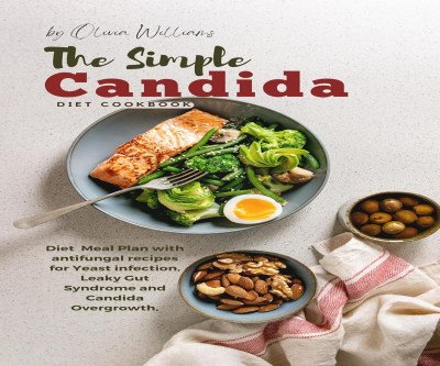 Heal with The Simple Candida Diet Cookbook