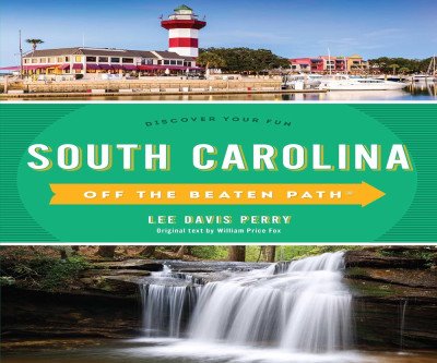 Explore South Carolina's Hidden Gems Off the Beaten Path