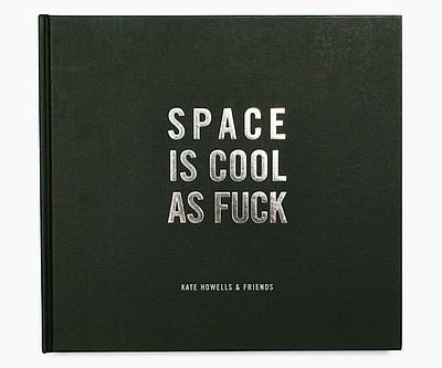 Space Is Cool As Fuck
