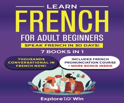 Speak French Confidently: 7-in-1 Beginner Crash Course