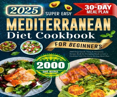Transform Your Health with Mediterranean Diet Cookbook