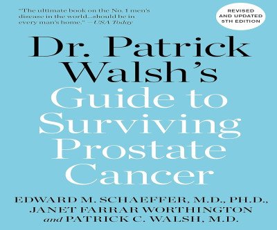 Survive Prostate Cancer: Dr. Walsh's Guide
