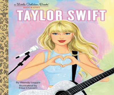 Celebrate Taylor Swift: A Little Golden Book