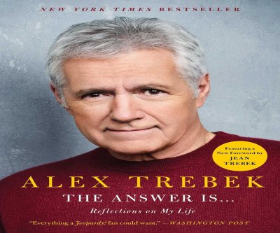 The Answer Is: Reflections on My Life by Alex Trebek