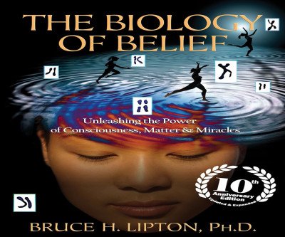 Unlock Your Mind: The Biology of Belief 10th Anniversary Edition