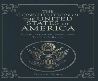 The Complete Constitution: Founding Documents