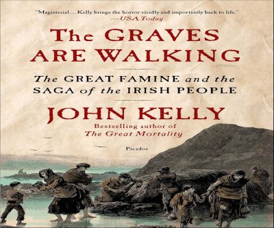 The Graves Are Walking: A Powerful Tale of Famine and Survival