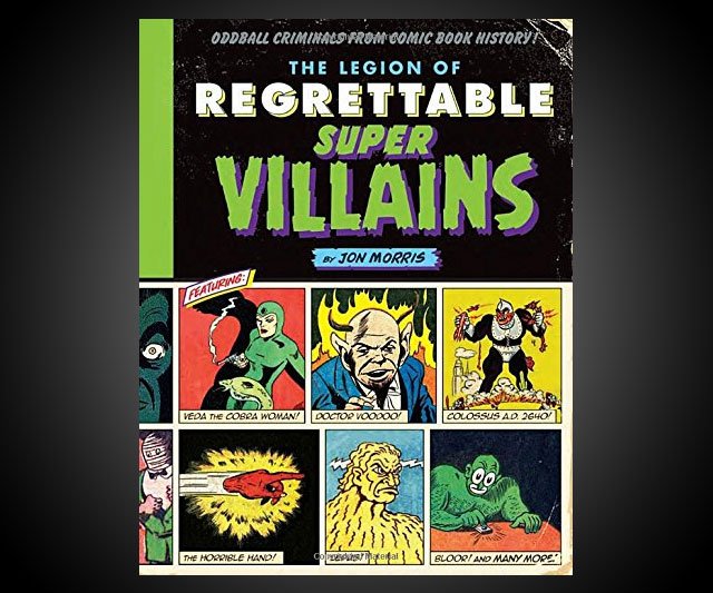 The Legion of Regrettable Supervillains