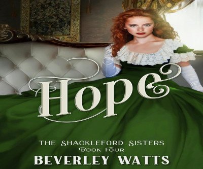 The Shackleford Sisters: Hope - A Regency Romance