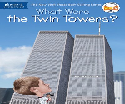 The Story of the Twin Towers: A National Tragedy
