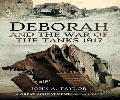 The Tank That Rose from the Grave: Deborah's War Story