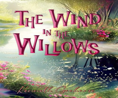 The Wind in the Willows: Illustrated Classic Edition