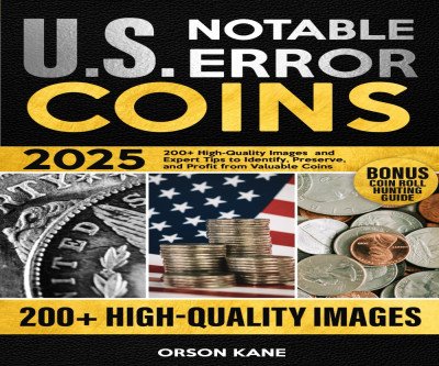 Unearth Profits with U.S. Error Coins 2025 Guide