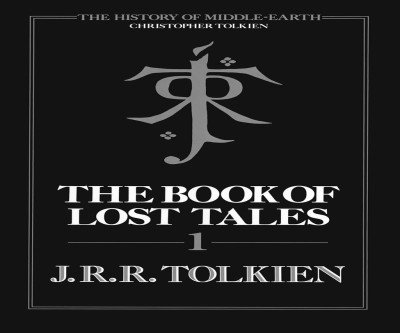 Unlock the Myths of Middle-Earth: Lost Tales Vol. 1