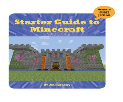 Unlock the World of Minecraft with This Starter Guide