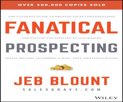 Unlock Your Sales Success with Fanatical Prospecting